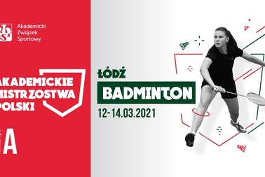 Akademickie Mistrzostwa Polski w Badmintonie (12.14.03.2021)